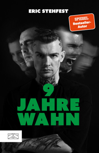 Eric Stehfest: 9 Jahre Wahn