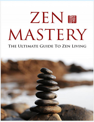 Otmar Trierweiler: Zen Meisterschaft. Der ultimative Leitfaden für ein Zen Leben. Dieses Buch hilft Ihnen, die Grundlagen des Zen zu erlernen und diese Gewohnheiten in Ihr Leben zu integrieren.