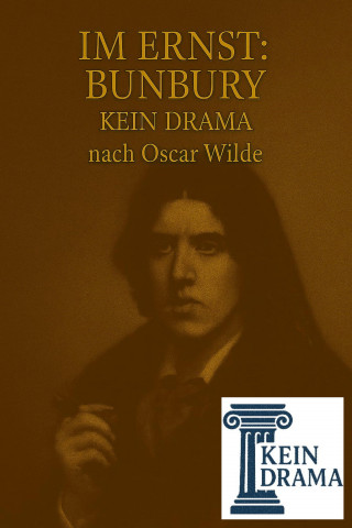 Anno Stock: Im Ernst: Bunbury - Kein Drama nach Oscar Wilde