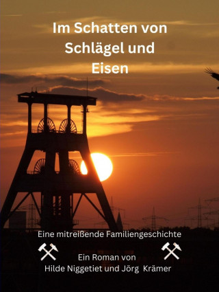 Jörg Krämer: Im Schatten von Schlägel und Eisen