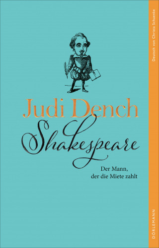 Judi Dench, Brendan O'Hea: Shakespeare. Der Mann, der die Miete zahlt