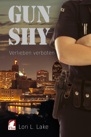 Lori L. Lake: Gun Shy - Verlieben verboten
