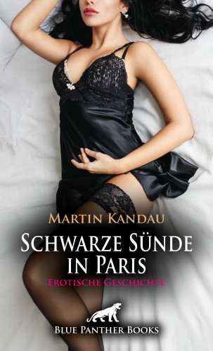 Martin Kandau: Schwarze Sünde in Paris | Erotische Geschichte