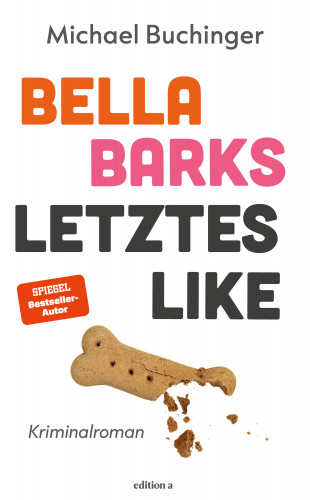 Michael Buchinger: Bella Barks' letztes Like