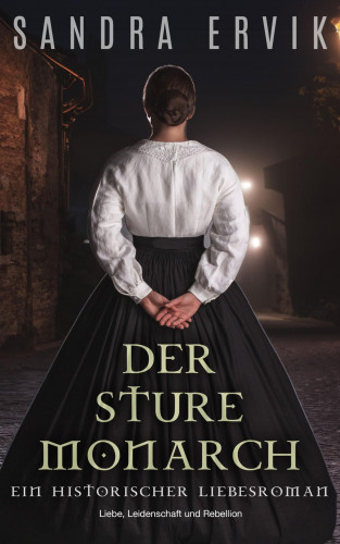 Sandra Ervik: Der sture Monarch