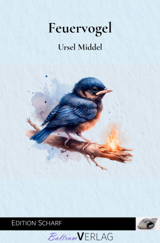 Ursel Middel: Feuervogel