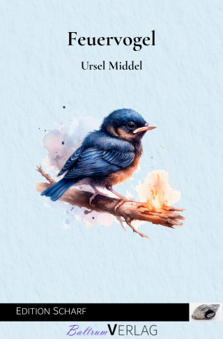 Ursel Middel: Feuervogel