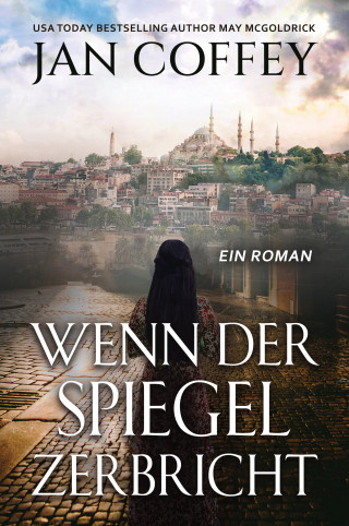 Jan Coffey, May McGoldrick: Wenn der Spiegel Zerbricht