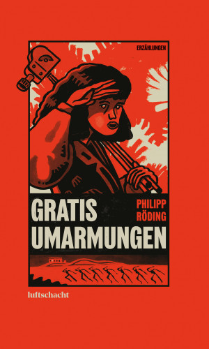 Philipp Röding: Gratis Umarmungen