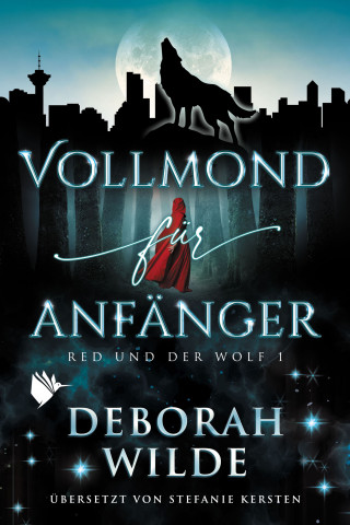 Deborah Wilde: Vollmond für Anfänger (Red und der Wolf 1)
