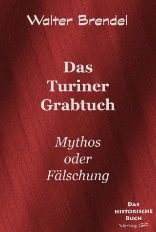 Walter Brendel: Das Turiner Grabtuch