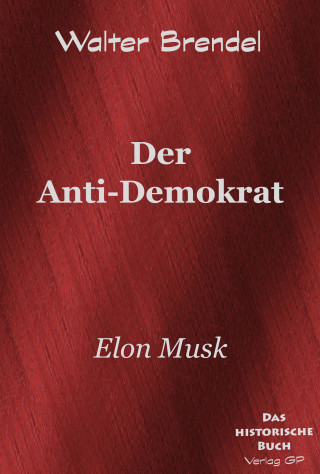 Walter Brendel: Der Anti-Demokrat