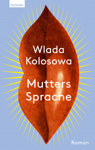 Wlada Kolosowa: Mutters Sprache