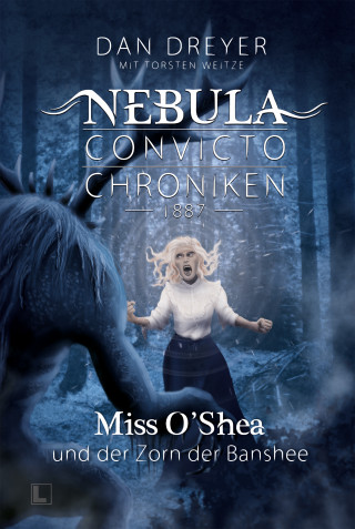 Dan Dreyer, Torsten Weitze: Miss O'Shea und der Zorn der Banshee