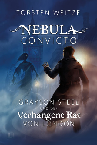 Torsten Weitze: Grayson Steel und der Verhangene Rat von London