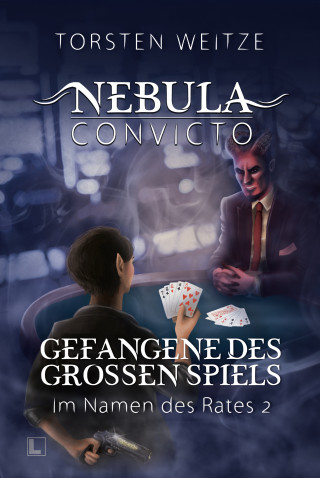 Torsten Weitze: Gefangene des Grossen Spiels: Im Namen des Rates 2