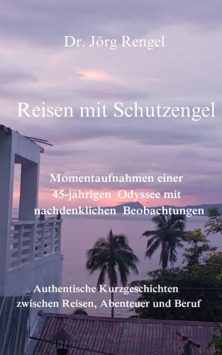 Jörg Rengel: Reisen mit Schutzengel