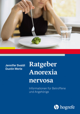 Jennifer Svaldi, Dustin Werle: Ratgeber Anorexia nervosa