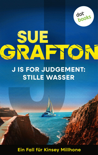 Sue Grafton: J is for Judgement: Stille Wasser