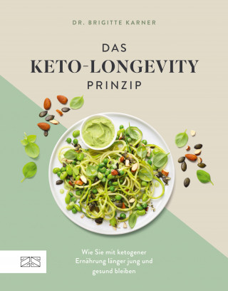 Brigitte Karner: Das Keto-Longevity-Prinzip