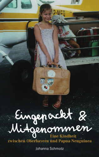 Johanna Schmotz: Eingepackt & Mitgenommen
