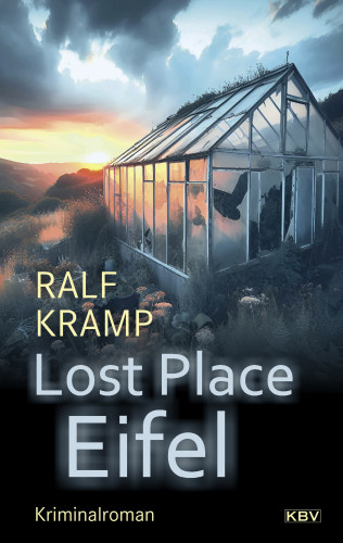Ralf Kramp: Lost Place Eifel