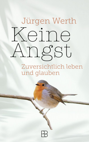 Jürgen Werth: Keine Angst