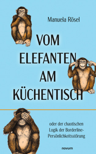 Manuela Rösel: Vom Elefanten am Küchentisch