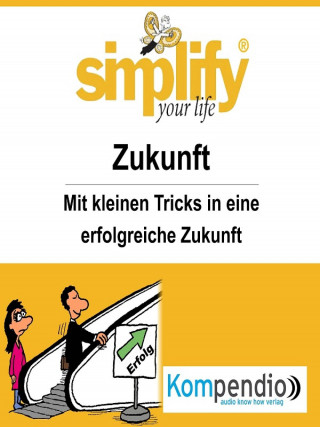 Ruth Drost-Hüttl: simplify your life - Zukunft