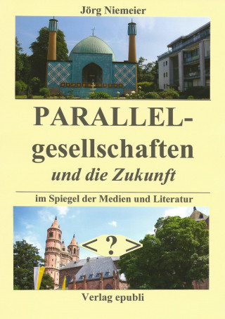 Jörg Niemeier: Parallelgesellschaften und die Zukunft