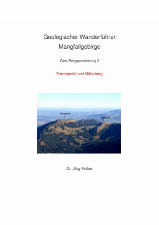 Jörg Felber: Geo-Bergwanderung 2 Farrenpoint und Mitterberg