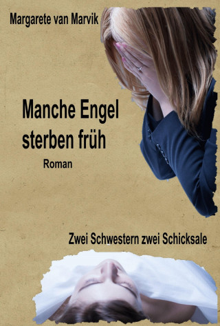 Margarete van Marvik: Manche Engel sterben früh