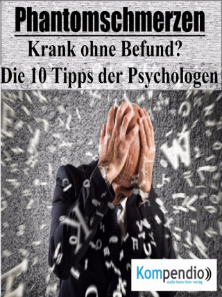 Alessandro Dallmann: Phantomschmerzen: Krank ohne Befund?
