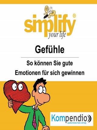 Ruth Drost-Hüttl: simplify your life - Gefühle