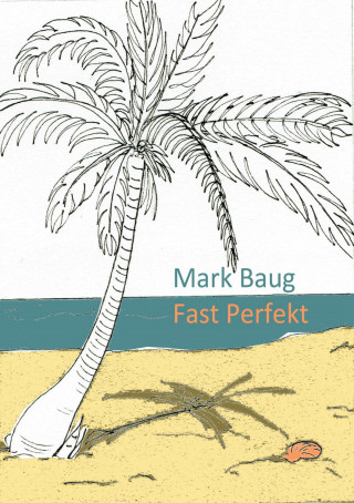 Mark Baug: Fast Perfekt
