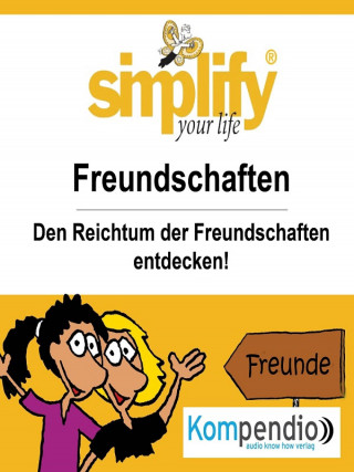 Ruth Drost-Hüttl: simplify your life - einfacher und glücklicher leben