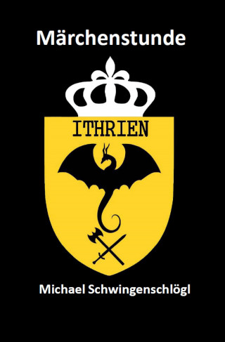 Michael Schwingenschlögl: Märchenstunde