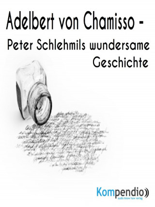 Alessandro Dallmann: Peter Schlehmils wundersame Geschichte von Adelbert von Chamisso