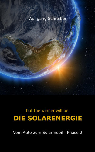 Wolfgang Schreiber: but the winner will be DIE SOLARENERGIE