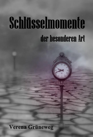 Verena Grüneweg: Schlüsselmomente der besonderen Art