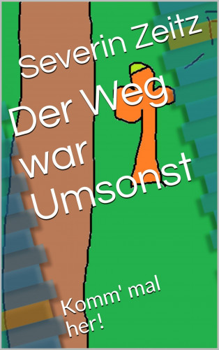 Severin Zeitz: Der Weg war Umsonst