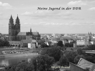 Jürgen Brand: Meine Jugend in der DDR