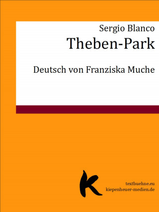 Sergio Blanco: Theben-Park