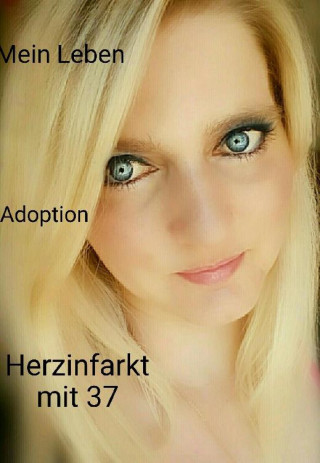 Tanja Jade: Mein Leben ......Herzinfarkt mit 37. Jede Minute zählt e Book