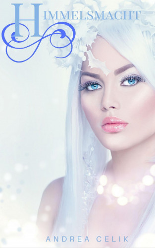 Andrea Celik: Himmelsmacht
