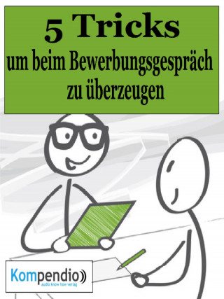 Alessandro Dallmann: Die 5 Tricks, um beim Bewerbungsgespräch zu überzeugen