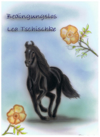 Lea Tschischke: Bedingungslos