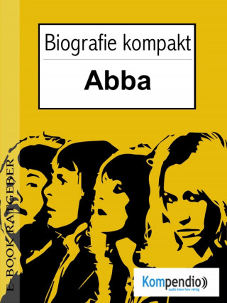 Adam White: ABBA Biografie kompakt
