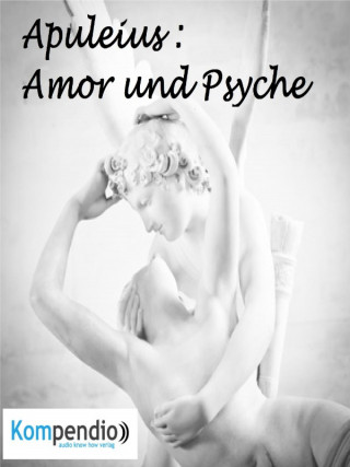 Alessandro Dallmann: Amor und Psyche von Apuleius