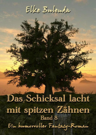 Elke Bulenda: Das Schicksal lacht mit spitzen Zähnen
